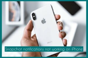 snapchat notifications not working
