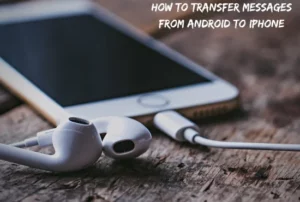 how to transfer messages from android to iphone