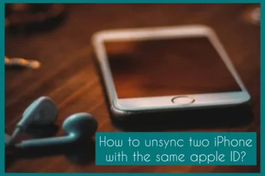 how to unsync two iphones