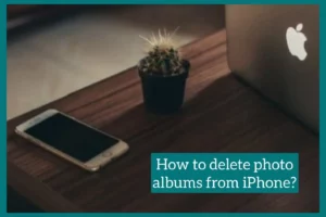 how to delete photo albums on iphone