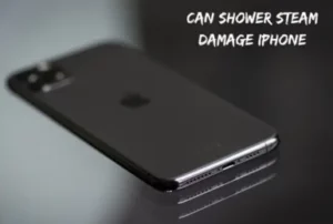 Can shower steam damage iPhone