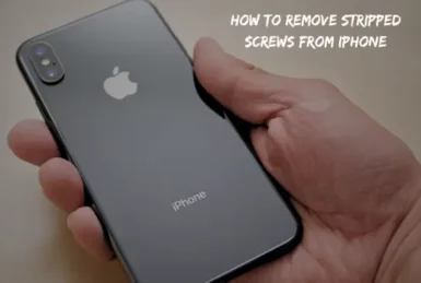 How to Remove Stripped Screws from the Bottom of an iPhone
