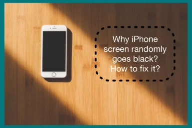 why iphone screen goes black