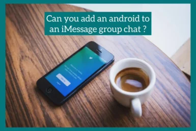 can you add an android to imessage group chat