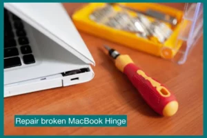 Methods to Fix a Broken MacBook Hinge