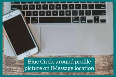blue circle around profile picture on imessage location