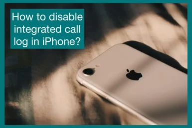 how to disable integrated call log in iphone