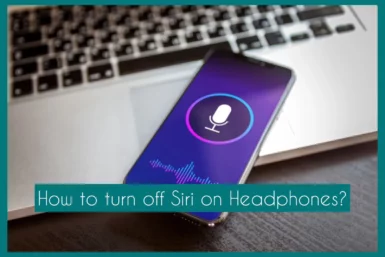 how to turn off siri on headphones