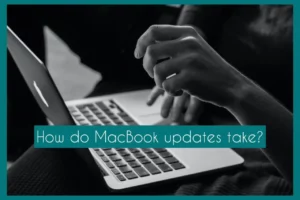 how long do macbook updates take