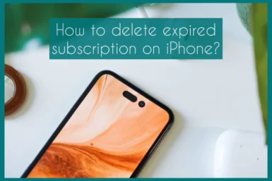 how to delete expired subscriptions on iphone