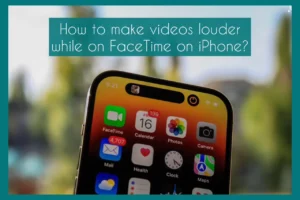 how to make facetime louder on iphone