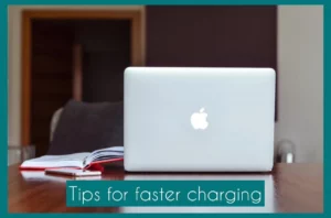 Tips for Faster Macbook Charging 