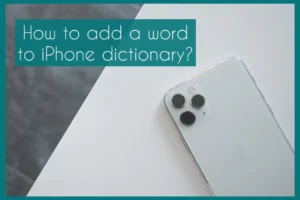 how to add a word to iphone dictionary