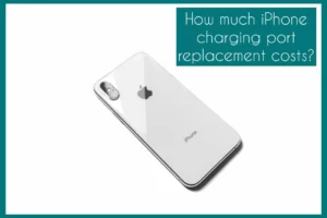 iphone charging port replacement cost