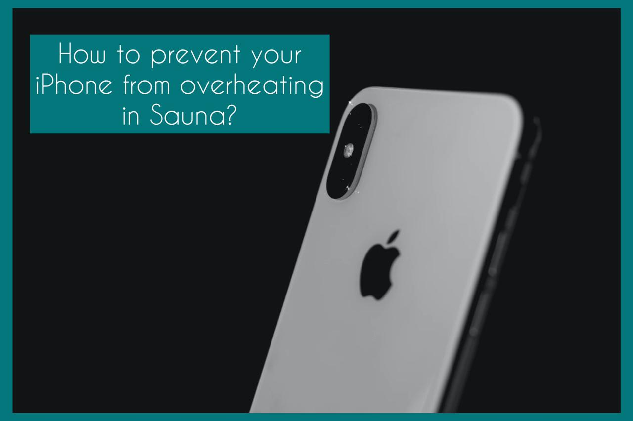 Can I Take My iPhone in The Sauna? Things You Should Know