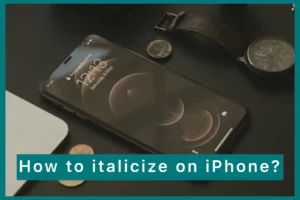 how to italicize on iphone